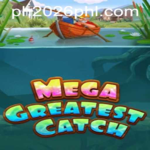 MegaGreatestCatch: The Exciting New Game for 2026